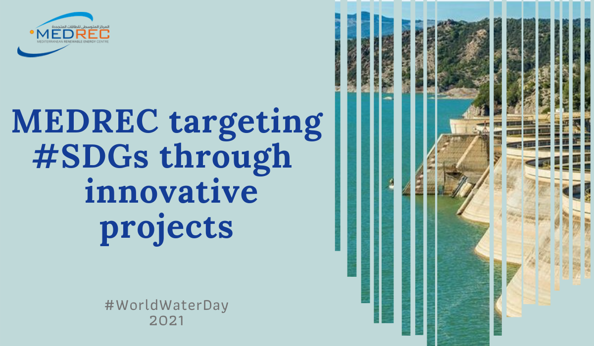 World Water Day 2021: MEDREC fostering the Sustainable Development Goal 6 (SDG) through innovative projects